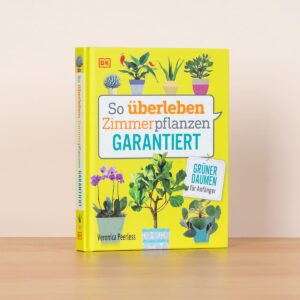 So überleben Zimmerpflanzen garantiert - Buch, gebunden