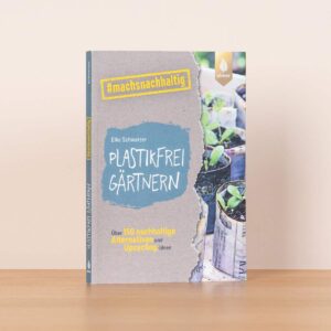 Plastikfrei gärtnern - Buch, kartoniert