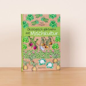 Ökologisch Gärtnern mit Mischkultur - Buch, gebunden