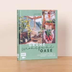 Grüne Wohlfühloase - Buch, gebunden